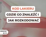 Jak sprawdzić kod lakieru? Dowiedz się, gdzie go znaleźć i jak go rozszyfrować, aby dobrać idealny kolor dla swojego auta.
